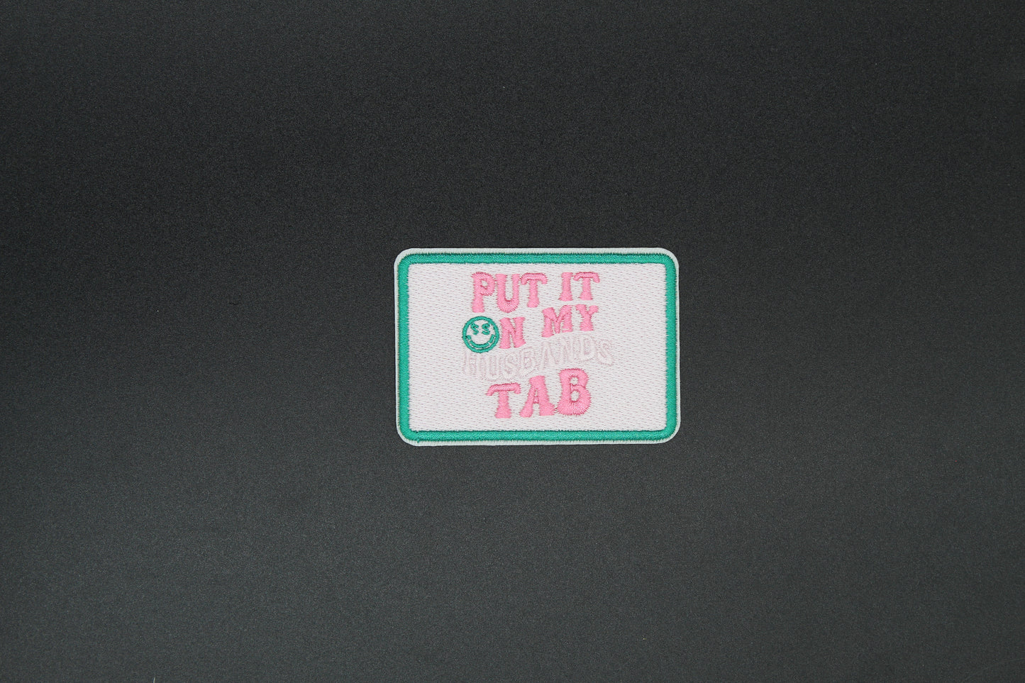 Put It On My Husband’s Tab Funny Iron-On Patch