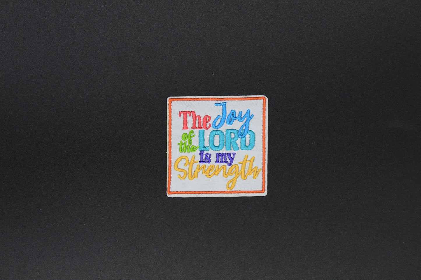 “The Joy of the Lord Is My Strength” Inspirational Faith Iron-On Patch