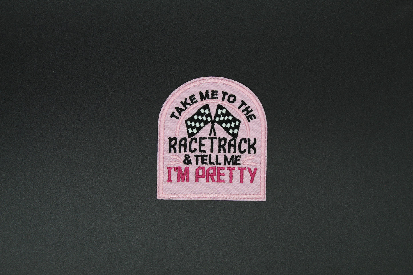 “Take Me to the Racetrack” Embroidered Patch