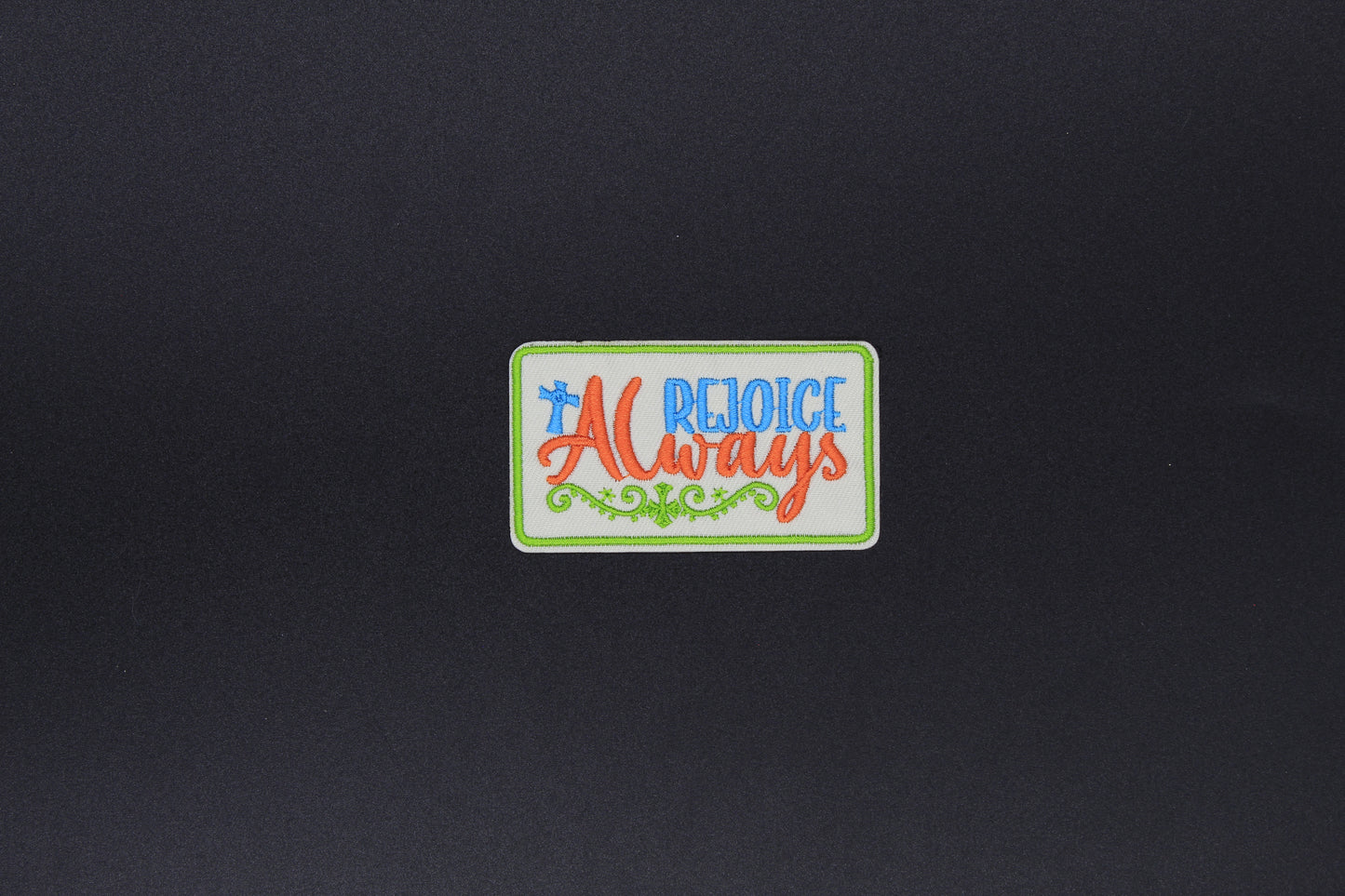 “Always Rejoice” Embroidered Iron-On-Patch