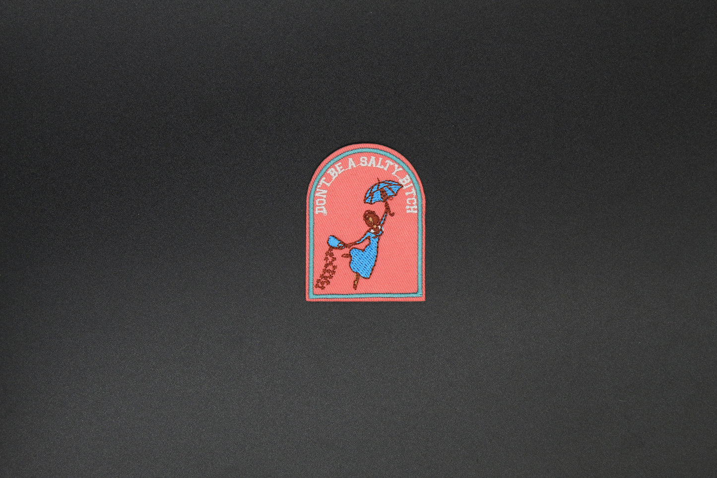 Don’t Be a Salty Bitch Iron-On Patch