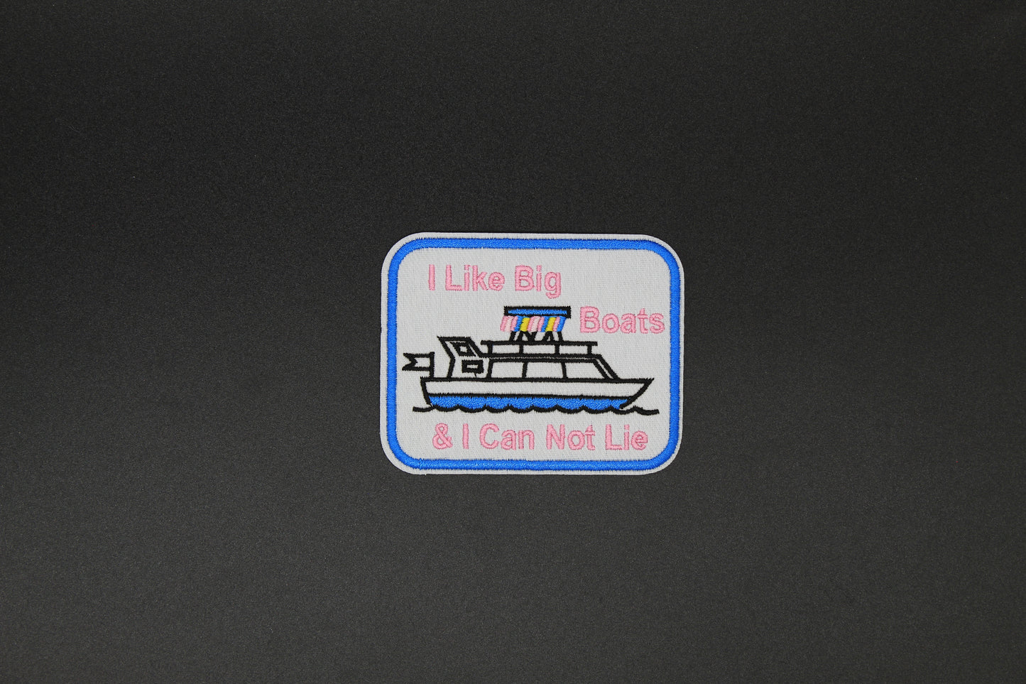 I Like Big Boats & I Cannot Lie Embroidered Iron-On Patch