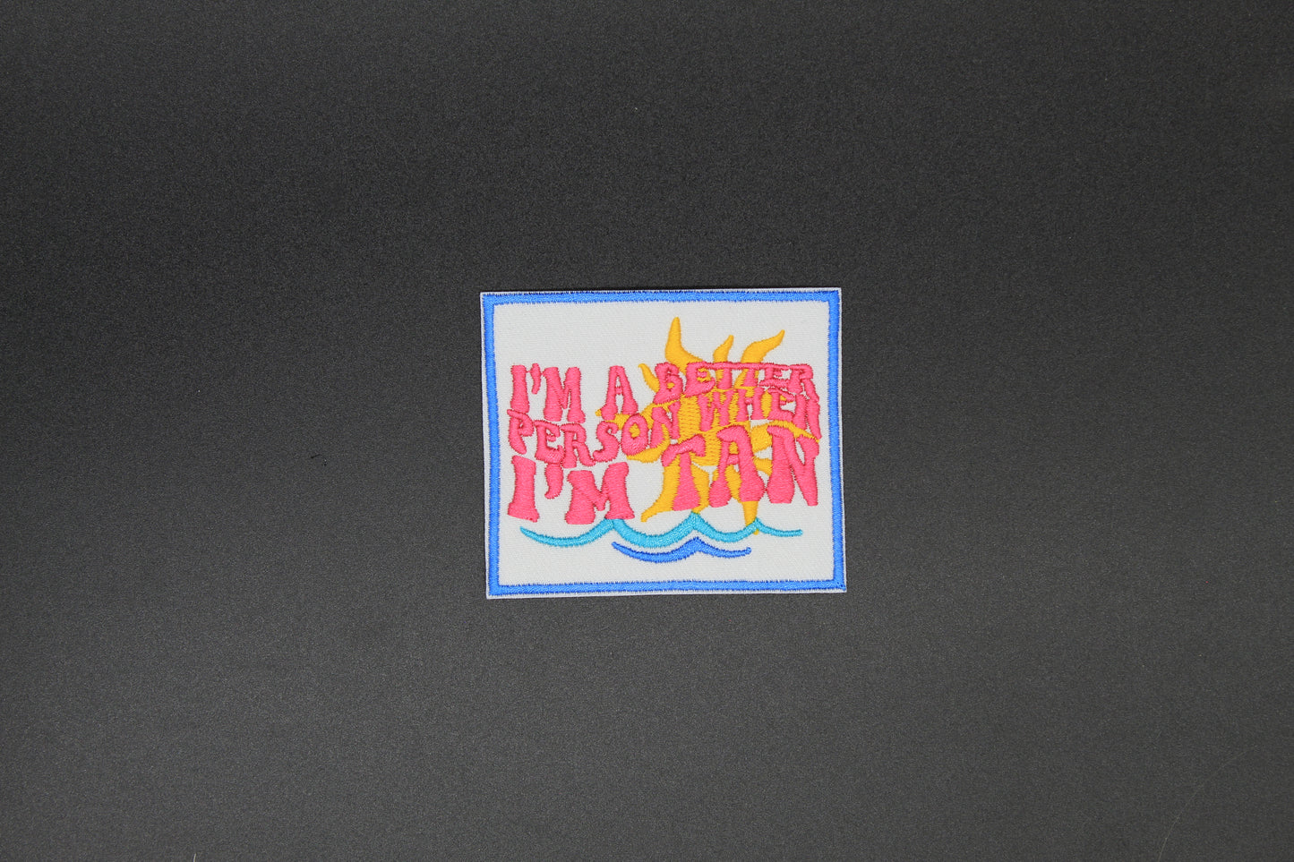 I’m a Better Person When I’m Tan Iron-On Patch