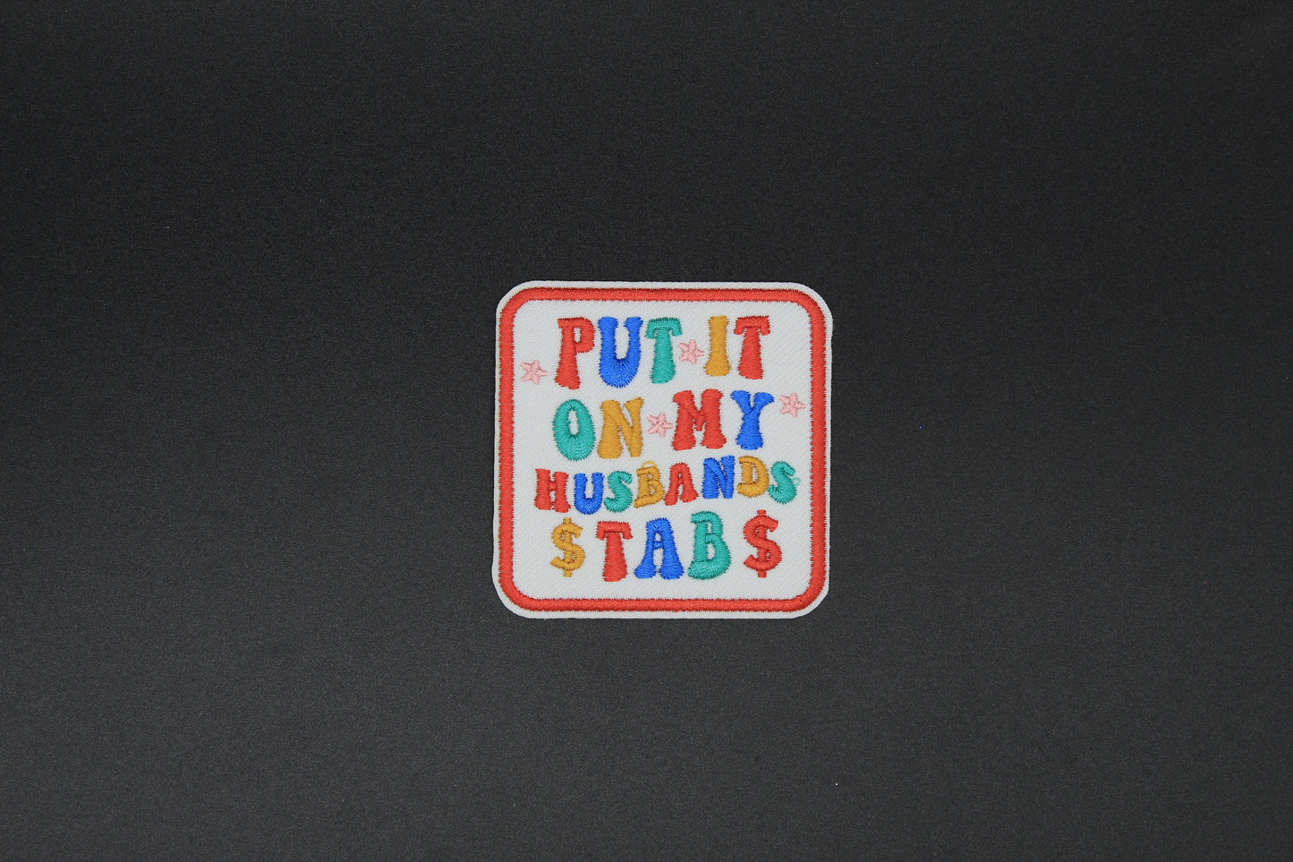 Put It On My Husband’s Tab Embroidered Iron-On Patch