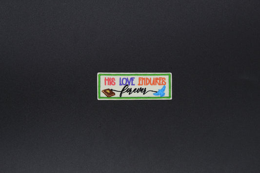 “His Love Endures Forever” Faith Iron-On Patch