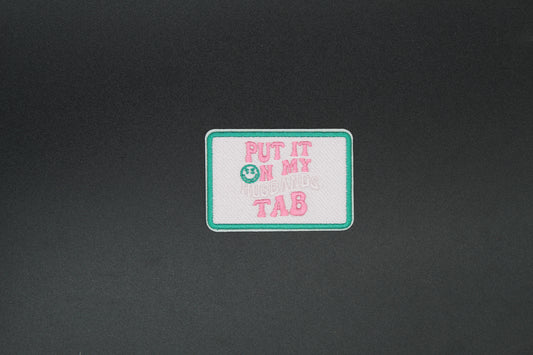 Put It On My Husband’s Tab Funny Iron-On Patch