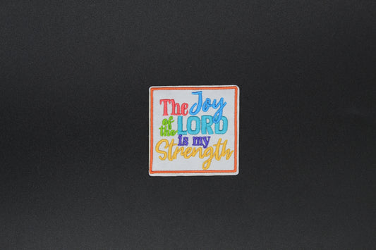 “The Joy of the Lord Is My Strength” Inspirational Faith Iron-On Patch