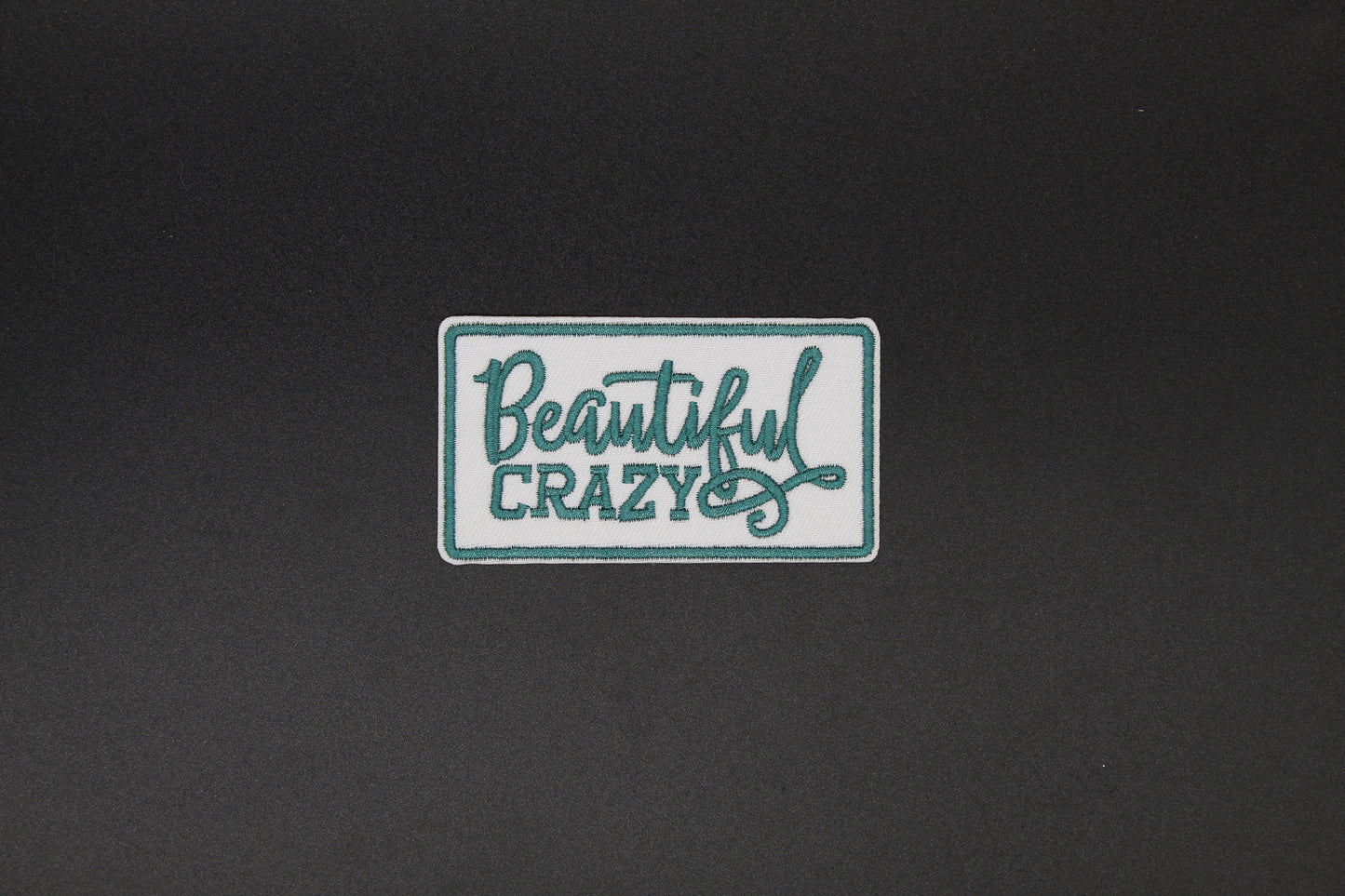 “Beautiful Crazy” Western Embroidered Iron-On Patch