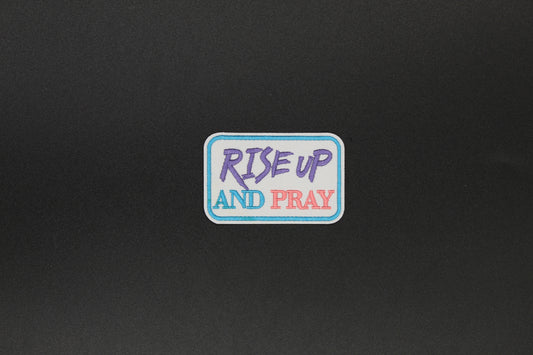 “Rise Up and Pray” Inspirational Faith Iron-On Patch