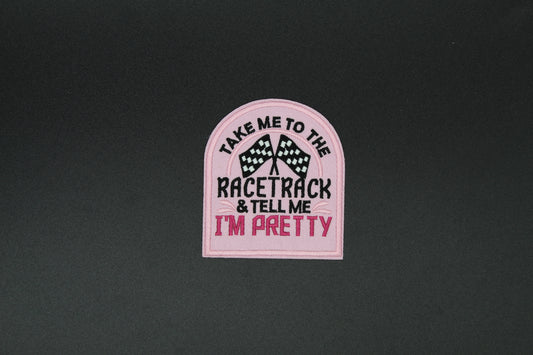“Take Me to the Racetrack” Embroidered Patch