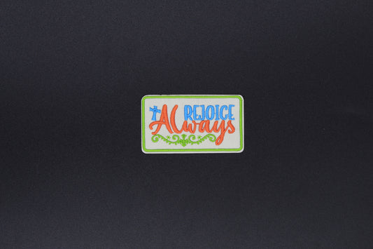 “Always Rejoice” Embroidered Iron-On-Patch