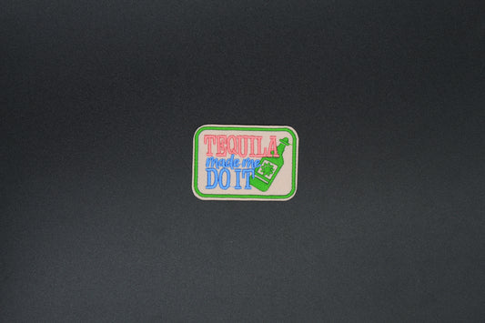 Tequila Made Me Do It Iron-On Patch