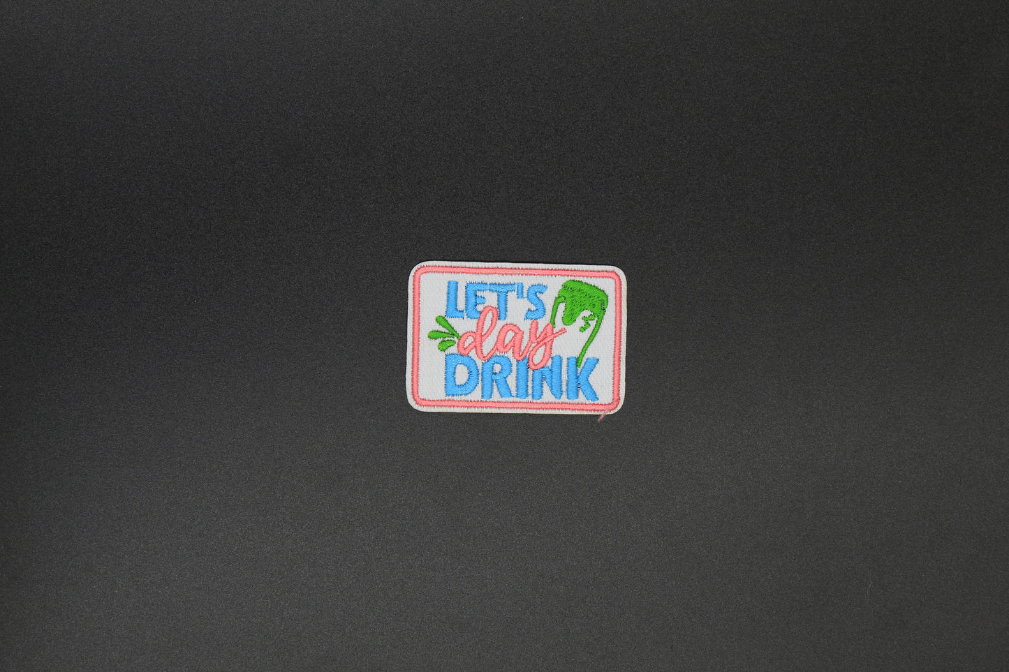 Let’s Day Drink Iron-On Patch