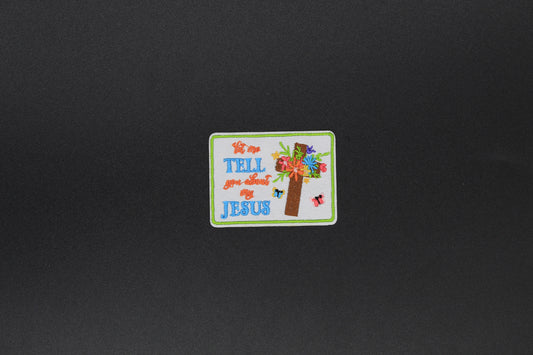 “Let Me Tell You About My Jesus” Embroidered Iron-On-Patch