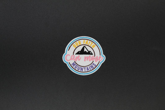 “Faith Can Move Mountains” Embroidered Iron-On Patch