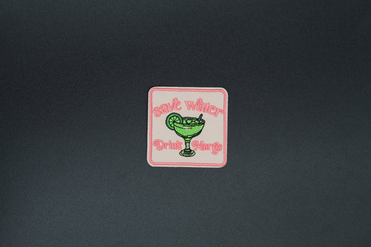 Save Water Drink Margs Iron-On Patch