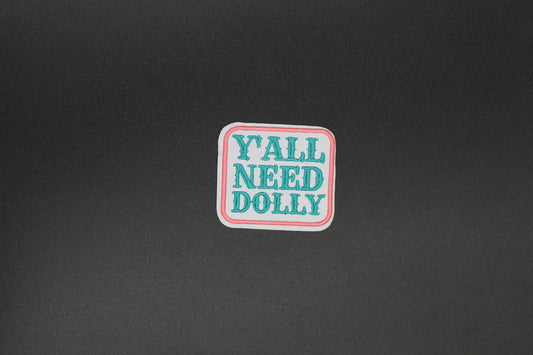Y’all Need Dolly Iron-On Patch