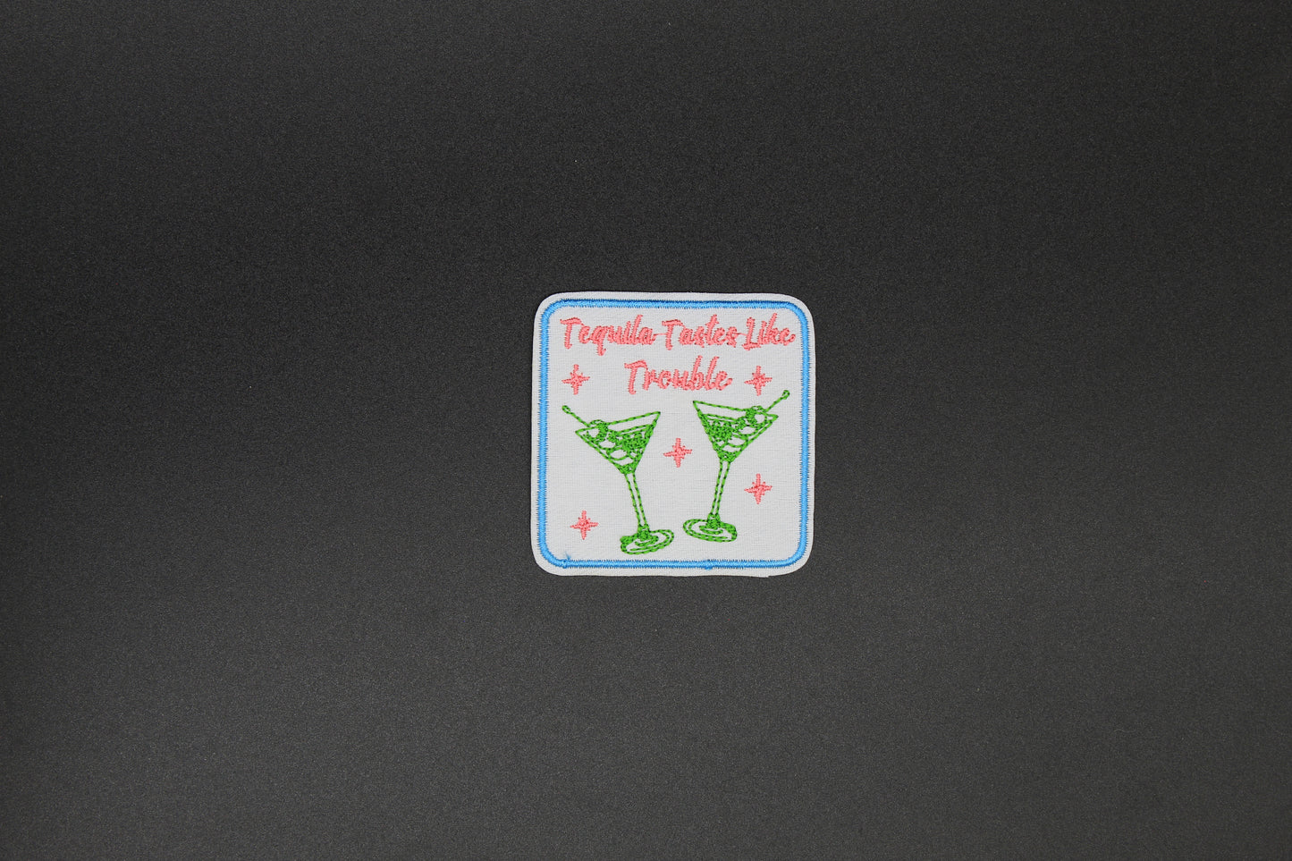 Tequila Tastes Like Trouble Iron-On Patch