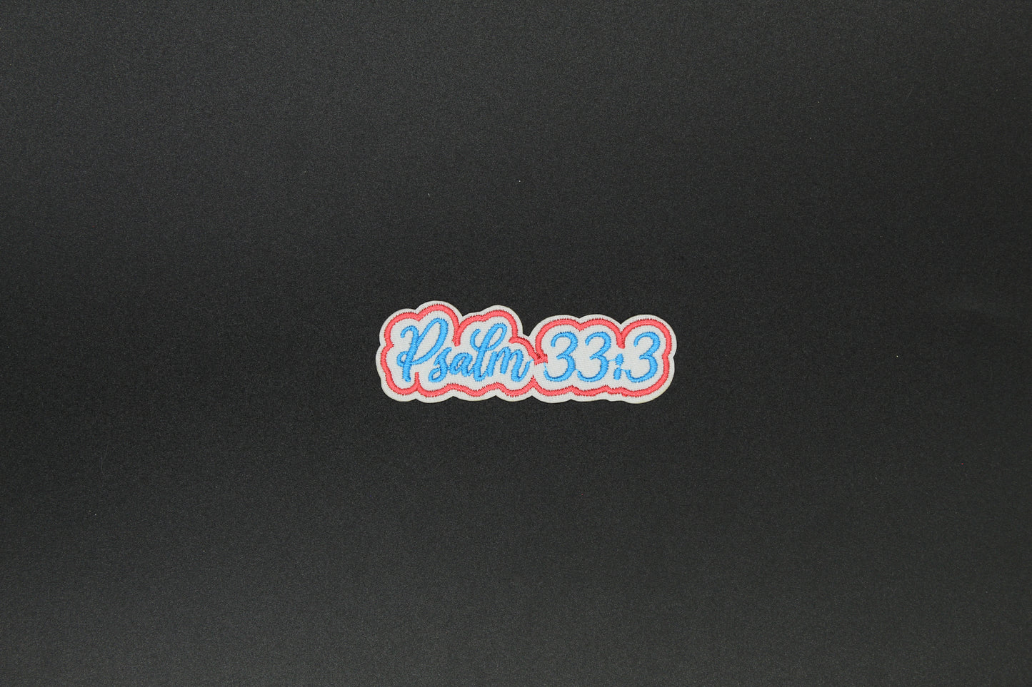 “Psalm 33:3” Scripture Embroidered Iron-On Patch