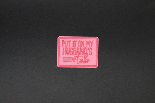 Put It On My Husband’s Tab Embroidered Iron-On Patch
