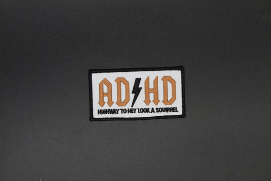 ADHD Highway to Hey Look a Squirrel Iron-On Patch