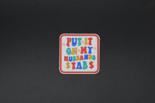 Put It On My Husband’s Tab Embroidered Iron-On Patch