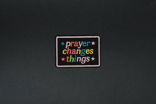 Prayer Changes Things Embroidered Iron-On Patch