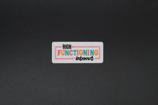 High Functioning Introvert Embroidered Iron-On Patch
